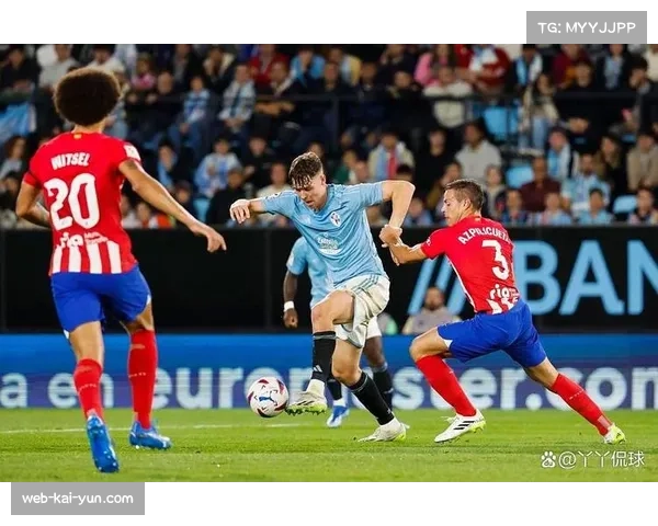 塞尔塔进攻端伤病影响 希拉尔德斯战术体系需要适应性调整